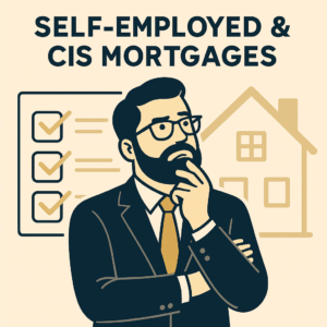 Self Employed and CIS Mortgages